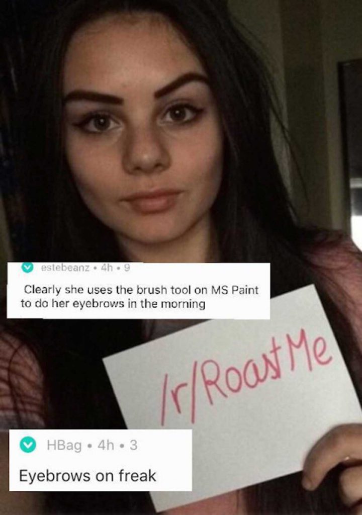 3 Top Reasons Why People Ask To Be Roasted On Reddit S R Roastme