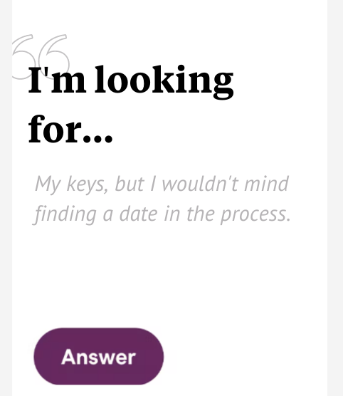 best hinge prompt answer, im looking for