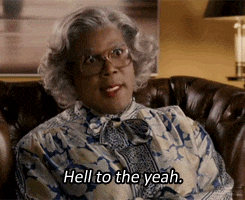 hell to the yeah madea gif